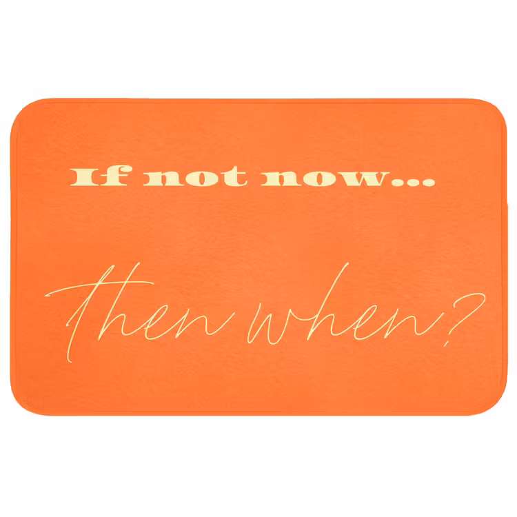 If not now then when - Oranje - Geel - Levendig Badmat middel -3d
