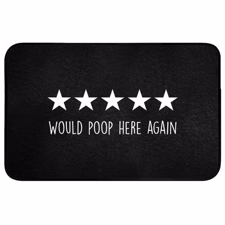 Quotes - Would poop here again - Humor - Zwart - Spreuk Badmat middel -3d
