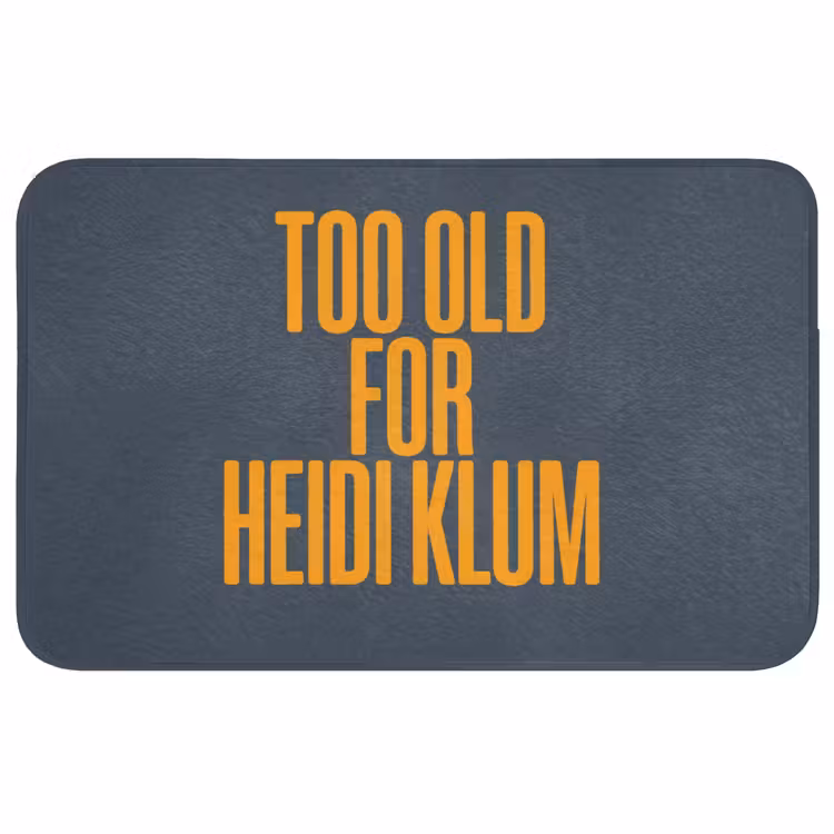 Too old for heidi klum - Geel - Blauw Badmat middel -3d