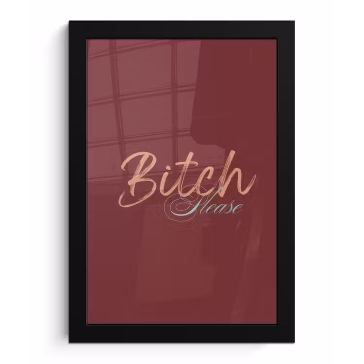Bitch please - Rood - Blauw fotolijst zwart zonder passe partout klein -3d