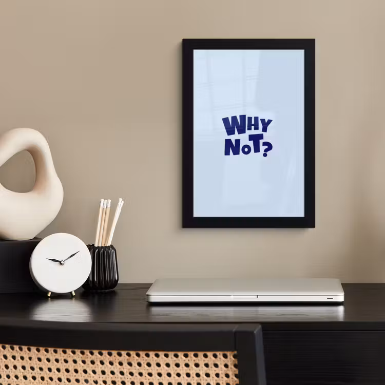 Why not - Blauw - Licht blauw - Quote fotolijst zwart zonder passe partout klein -sfeer1
