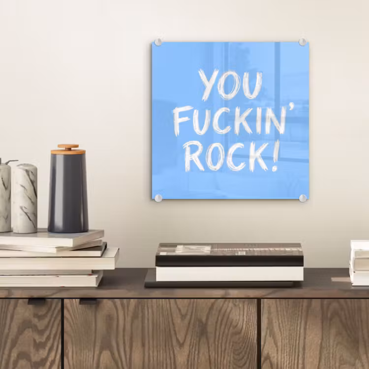 Blauw - Wit - You fuckin rock plexiglas 5mm klein -sfeer1