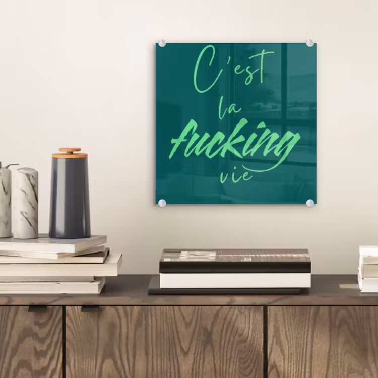 c'est la fucking vie - Groen - Handgeschreven plexiglas 5mm klein -sfeer1