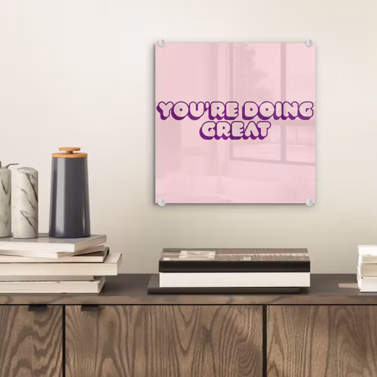 You're doing great - roze - 3D plexiglas 5mm klein -sfeer1