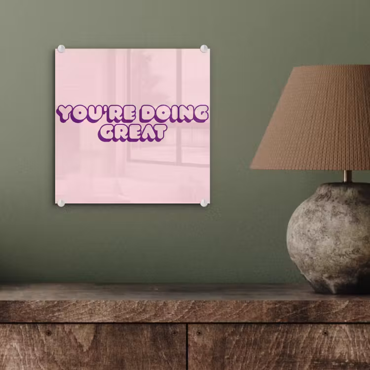 You're doing great - roze - 3D plexiglas 5mm klein -sfeer3