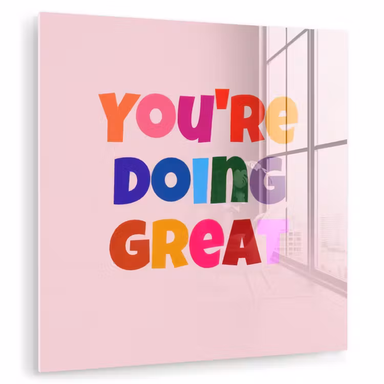 You're doing great - Roze - Kleurrijk plexiglas 5mm klein -zzzproduct_nieuw