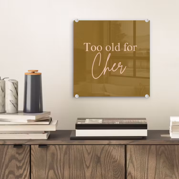 Groen - Too old for cher - Roze plexiglas 5mm klein -sfeer1