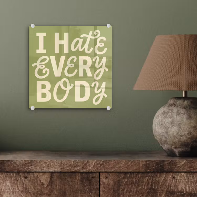 I hate everybody - Groen - Retro plexiglas 5mm klein -sfeer3