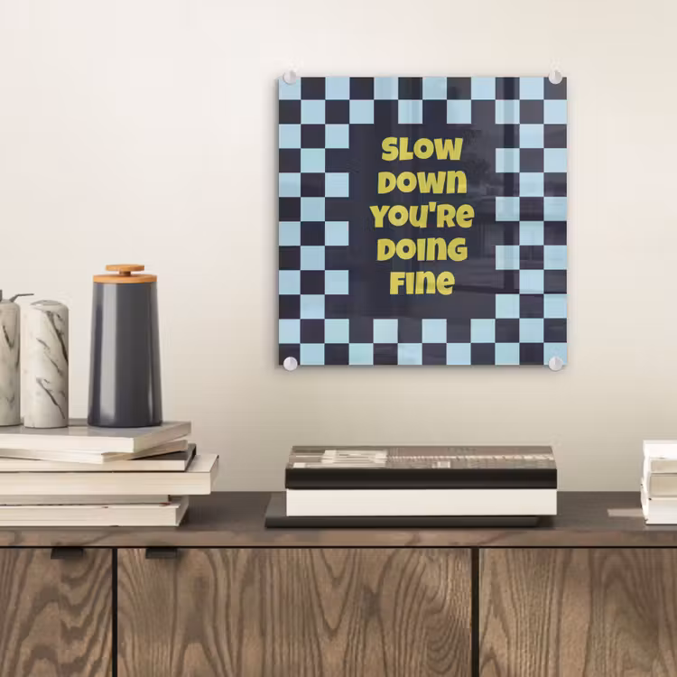 Patroon - Geblok - Blauw - Slow down you're doing fine plexiglas 5mm klein -sfeer1