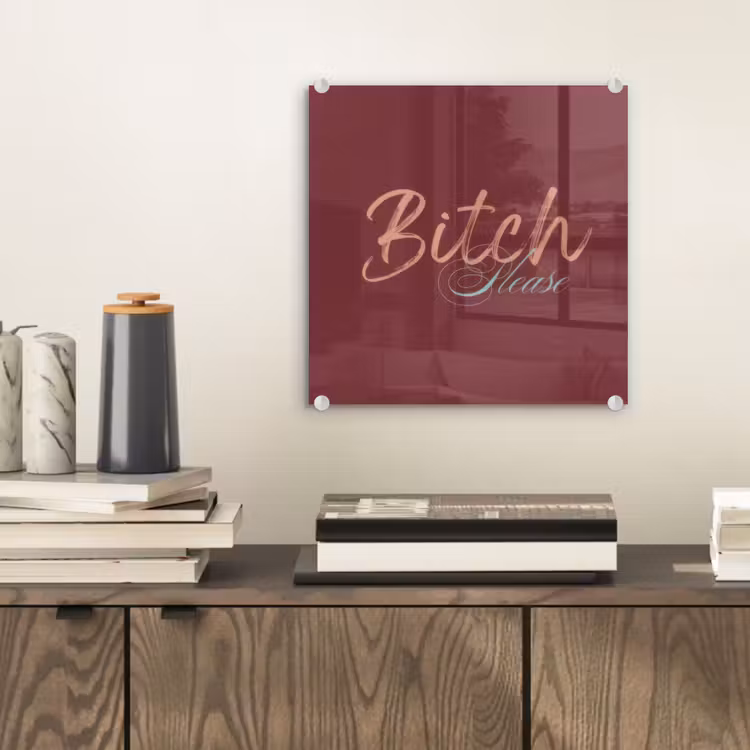 Bitch please - Rood - Blauw plexiglas 5mm klein -sfeer1