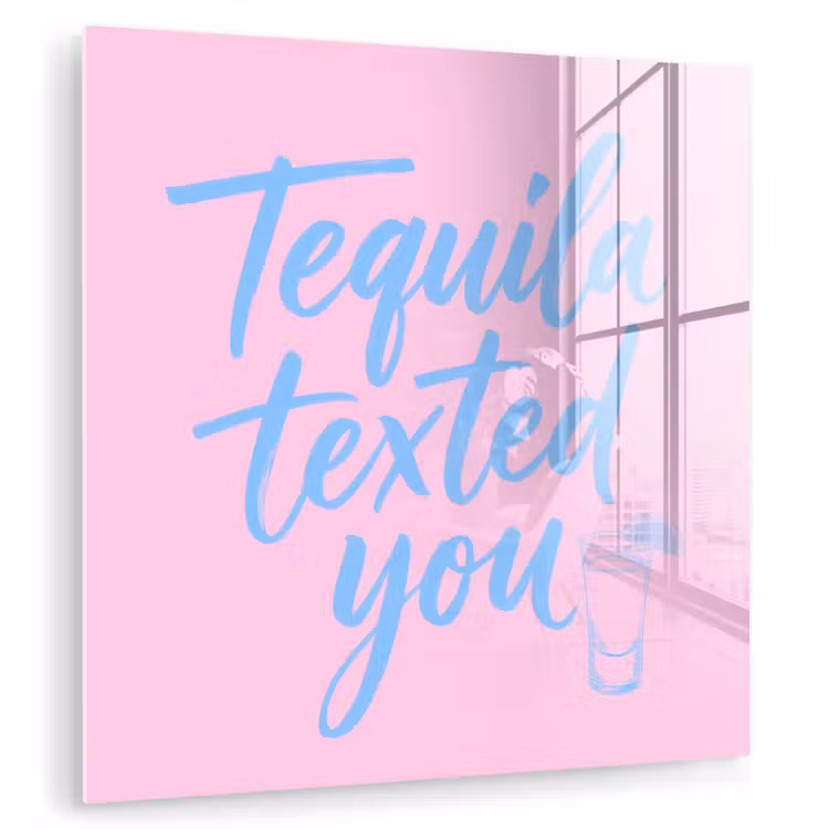 Tequila texted you - Roze - Blauw plexiglas 5mm klein -zzzproduct_nieuw