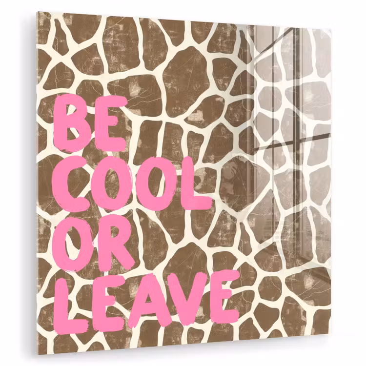 Tekst - Be cool or leave - Roze - Giraffenprint plexiglas 5mm klein -zzzproduct_nieuw