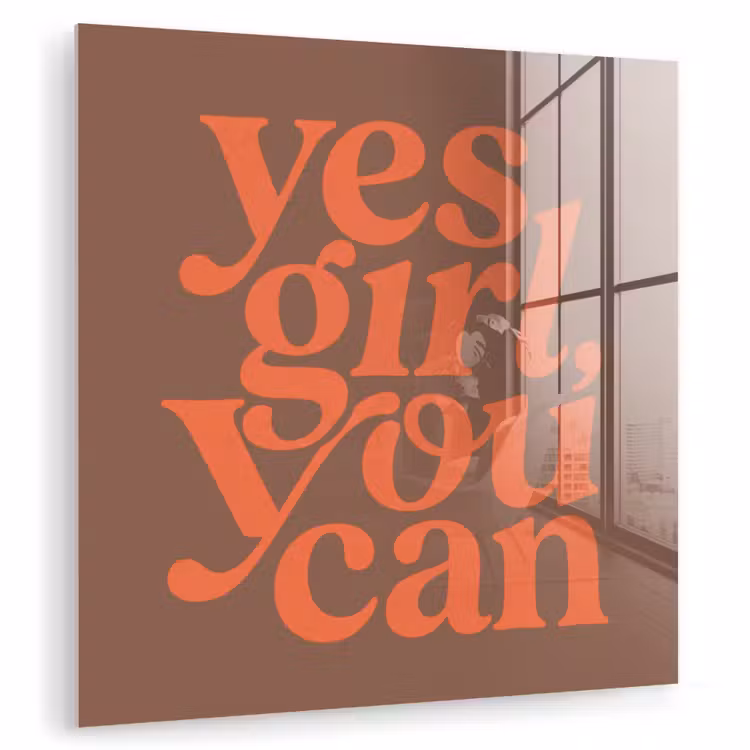 Yes girl you can - Oranje - Bruin plexiglas 5mm klein -zzzproduct_nieuw