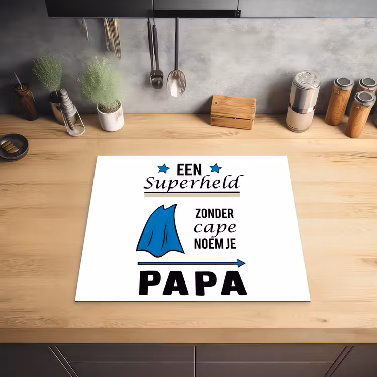 Papa - Quotes - Een superheld zonder cape noem je papa - Spreuken Inductie beschermer vinyl 3mm middel -sfeer5