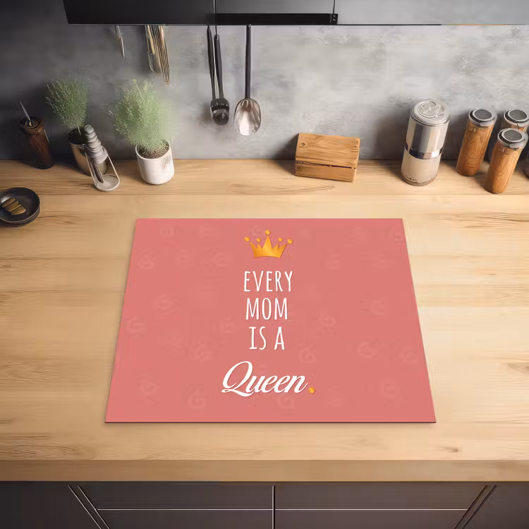 Spreuken - Every mom is a queen - Quotes - Mama Inductie beschermer vinyl 3mm middel -sfeer5