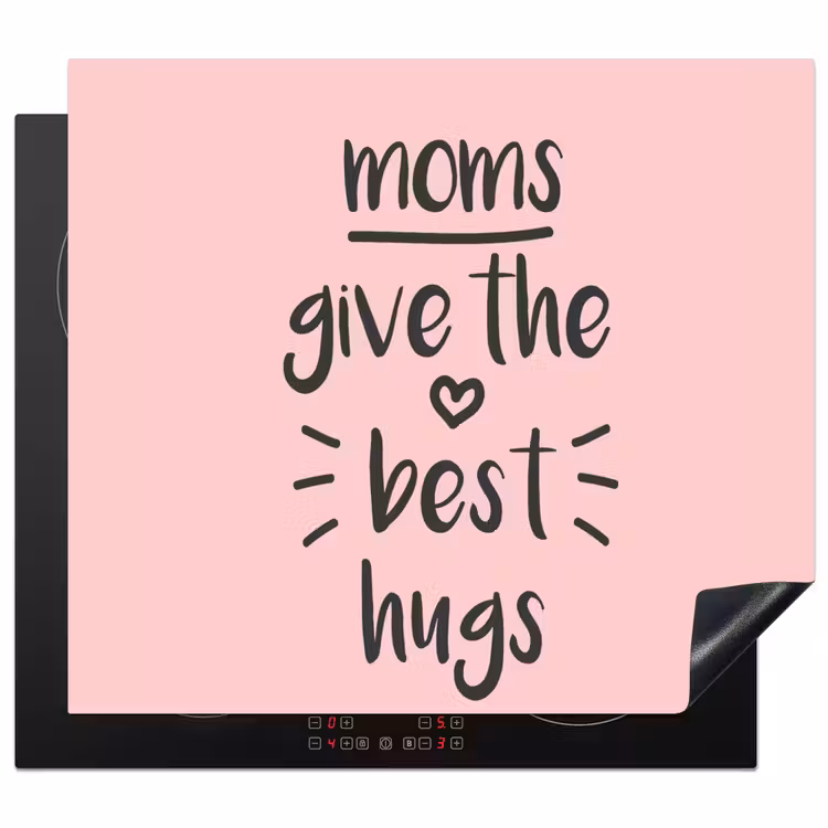 Spreuken - Moms give the best hugs - Quotes - Mama Inductie beschermer vinyl 3mm middel -3d