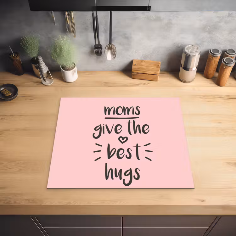 Spreuken - Moms give the best hugs - Quotes - Mama Inductie beschermer vinyl 3mm middel -sfeer5