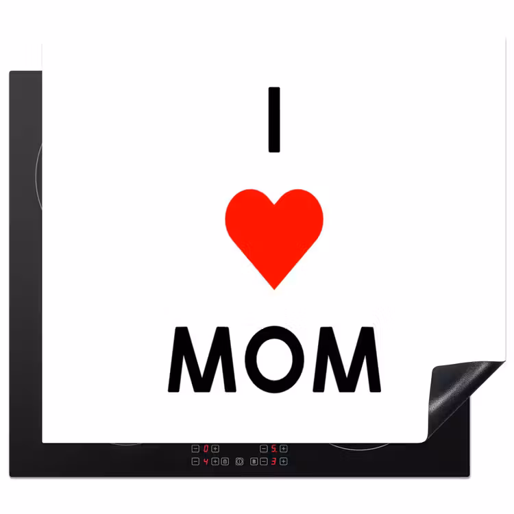 Spreuken - Quotes I Love Mom - Moederdag - Mama - Mama cadeau Inductie beschermer vinyl 3mm middel -3d