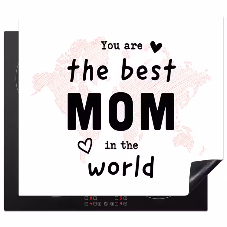 Quotes - You are the best mom in the world - Spreuken - Mama Inductie beschermer vinyl 3mm middel -3d