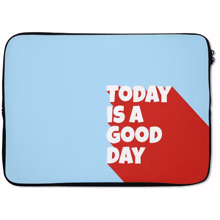 Today is a good day - Rood - lichtblauw laptophoes neopreen klein -zkaufland3dotto
