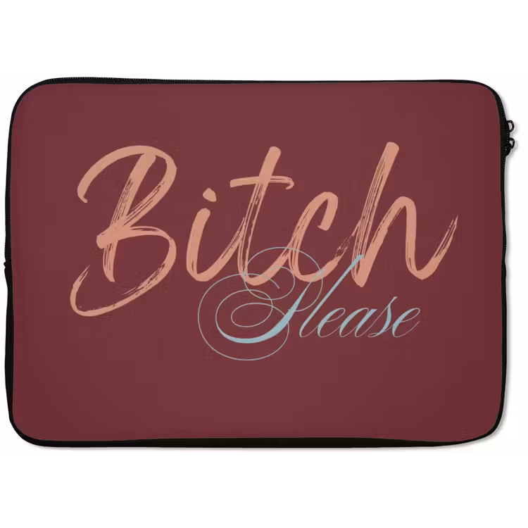 Bitch please - Rood - Blauw laptophoes neopreen klein -zkaufland3dotto
