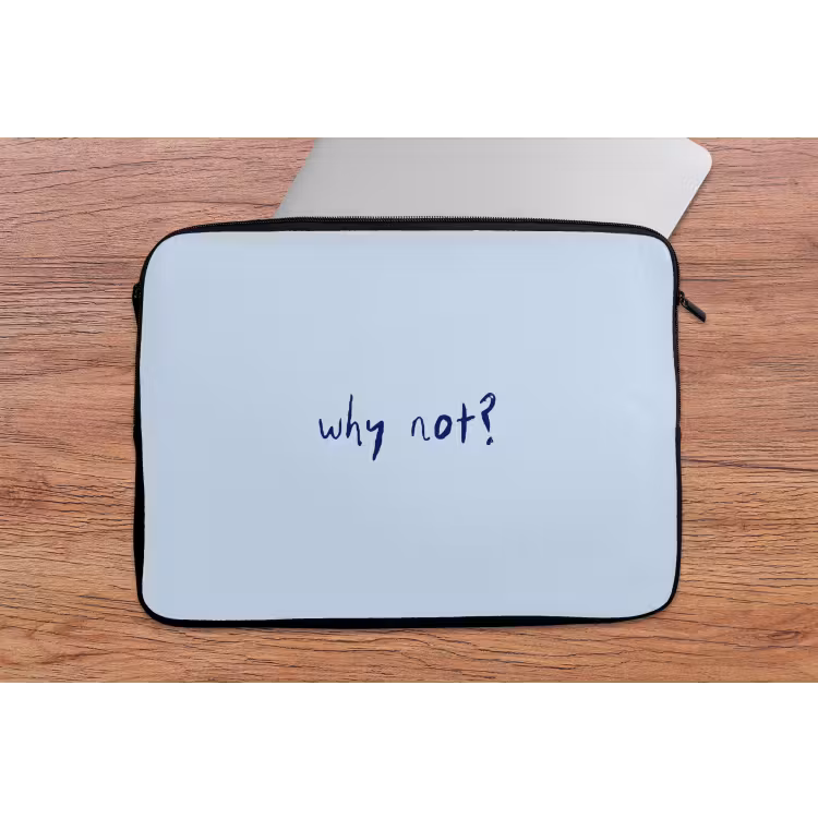 Why not - Blauw - Donker blauw - Quote laptophoes neopreen klein -tafel