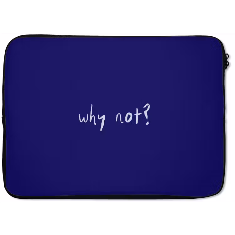 Why not - Blauw - Handgeschreven laptophoes neopreen klein -zkaufland3dotto