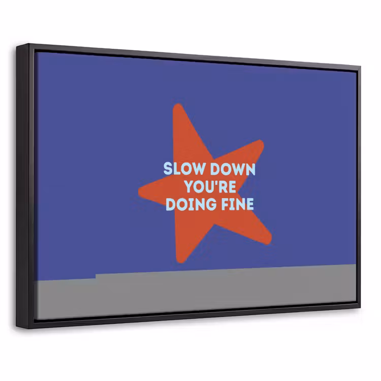 Slow down you're doing fine - Ster - Blauw Canvas met baklijst klein -threedimensional_3d_global