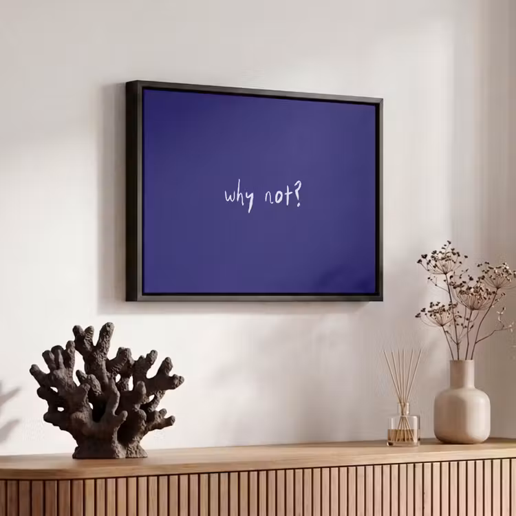 Why not - Blauw - Handgeschreven Canvas met baklijst klein -atmosphere_sfeer4_global