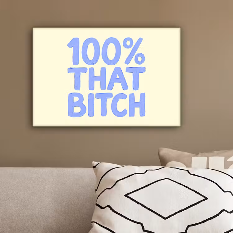 100% that bitch - Blauw - Wit canvas 2cm klein -sfeer6