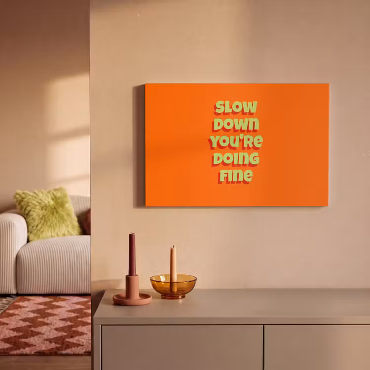 Slow down you're doing fine - Oranje - Simple canvas 2cm klein -sfeer1