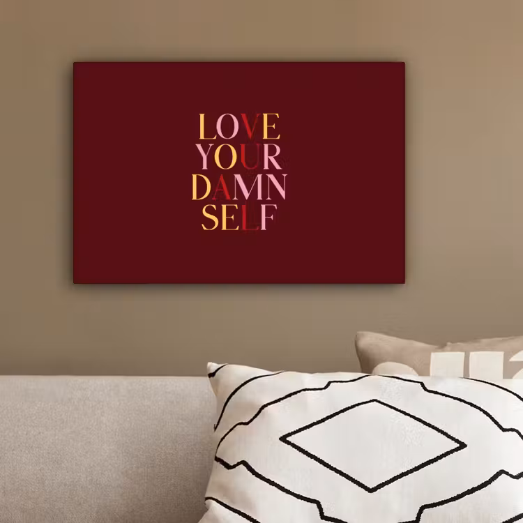 Love your damn self - Kleurrijk - Bordeaux canvas 2cm klein -sfeer6