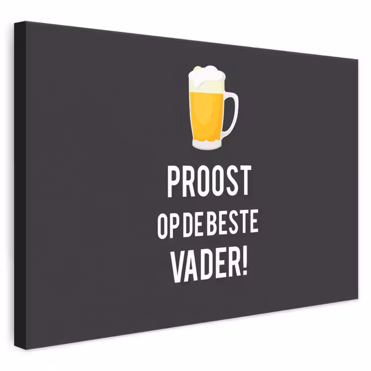 Spreuken - Proost op de beste vader - Quotes - Papa canvas 2cm klein -3d