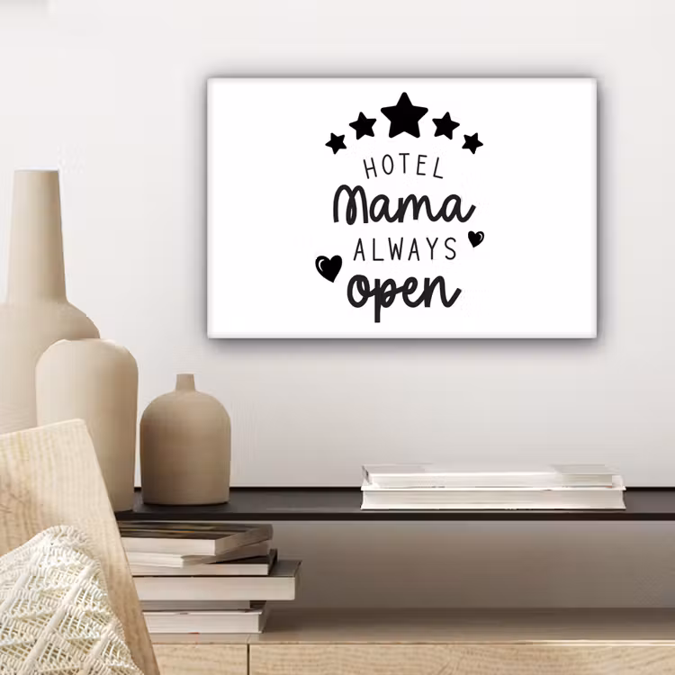 Spreuken - Hotel mama always open - Mama - Quotes canvas 2cm klein -sfeer6