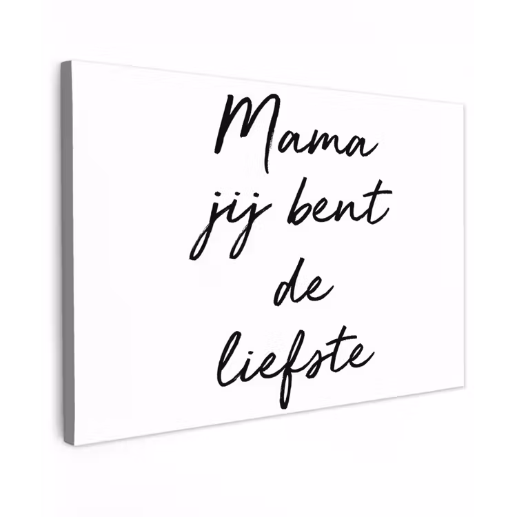 Quotes - Mama jij bent de liefste - Moeder - Spreuken canvas 2cm klein -z3d