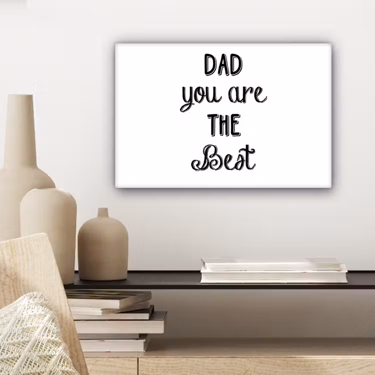 Quotes - Dad you are the best - Spreuken - Papa canvas 2cm klein -sfeer6