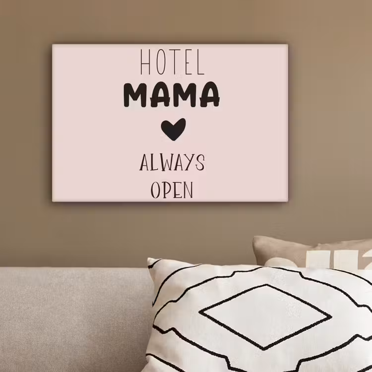 Quotes - Spreuken - Hotel mama always open - Mama canvas 2cm klein -sfeer3