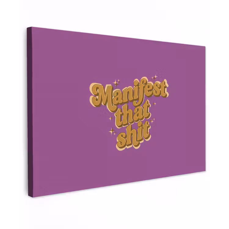 Manifest that shit - Paars - Glitter Tuinposter op houten frame 2 cm dik klein -3d