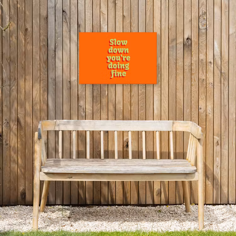 Oranje - Slow down you're doing fine - Retro Tuinposter op houten frame 2 cm dik klein -sfeer4