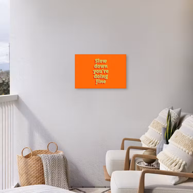 Oranje - Slow down you're doing fine - Retro Tuinposter op houten frame 2 cm dik klein -sfeer1
