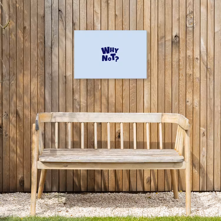 Why not - Blauw - Licht blauw - Quote Tuinposter op houten frame 2 cm dik klein -sfeer4