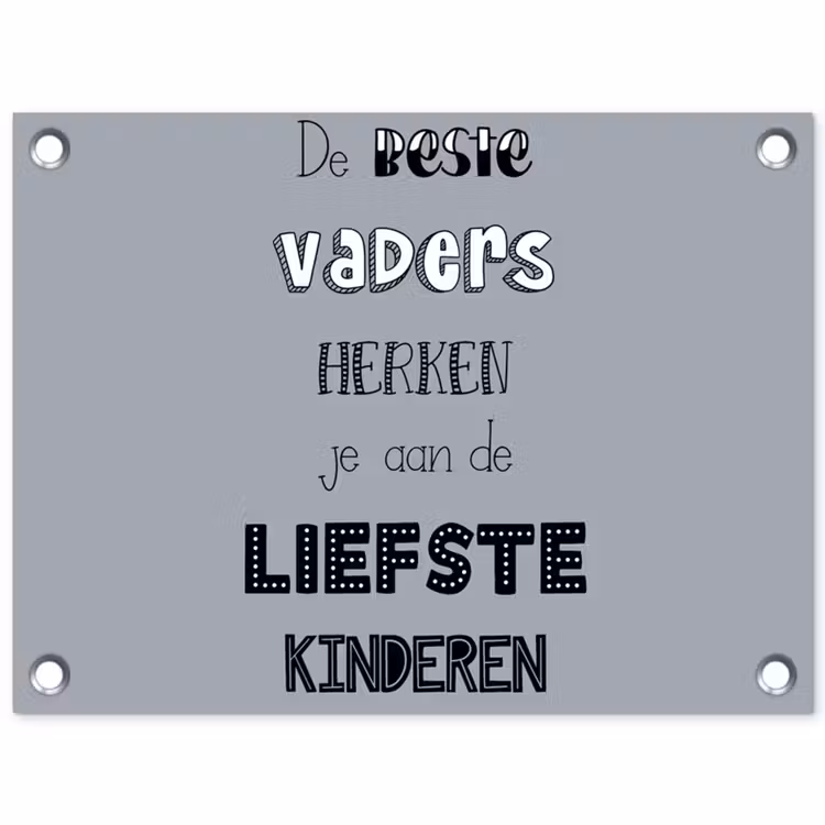 Vaderdag geschenk - Vader - Spreuken - De beste vaders - Quote tuinposter los doek klein -3d