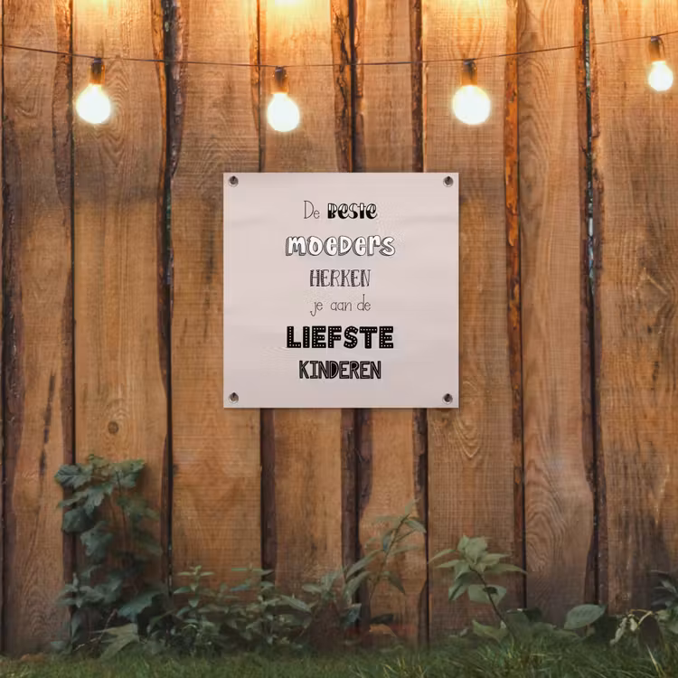 Spreuken - Quotes De Beste Moeders Hebben De Liefste Kinderen - Moederdag - Mama cadeau tuinposter los doek klein -sfeer1