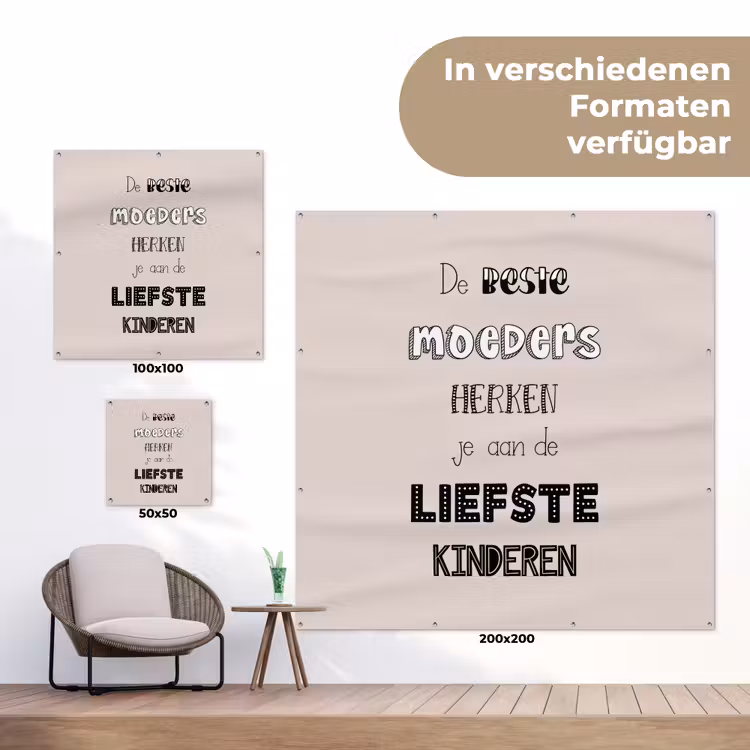 Spreuken - Quotes De Beste Moeders Hebben De Liefste Kinderen - Moederdag - Mama cadeau tuinposter los doek klein -Xsfeer9_DE
