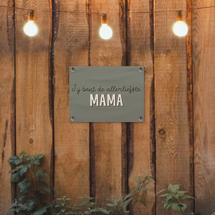 Spreuken - Quotes Jij bent de allerliefste Mama - Moederdag - Moeder cadeautje tuinposter los doek klein -sfeer1