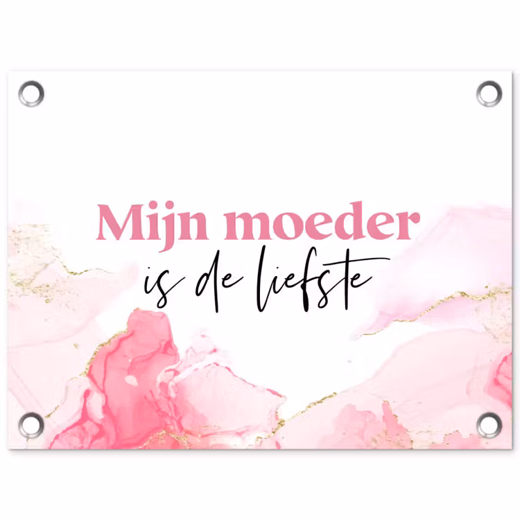 Quote - Mama - Mijn moeder is de liefste - Roze tuinposter los doek klein -3d