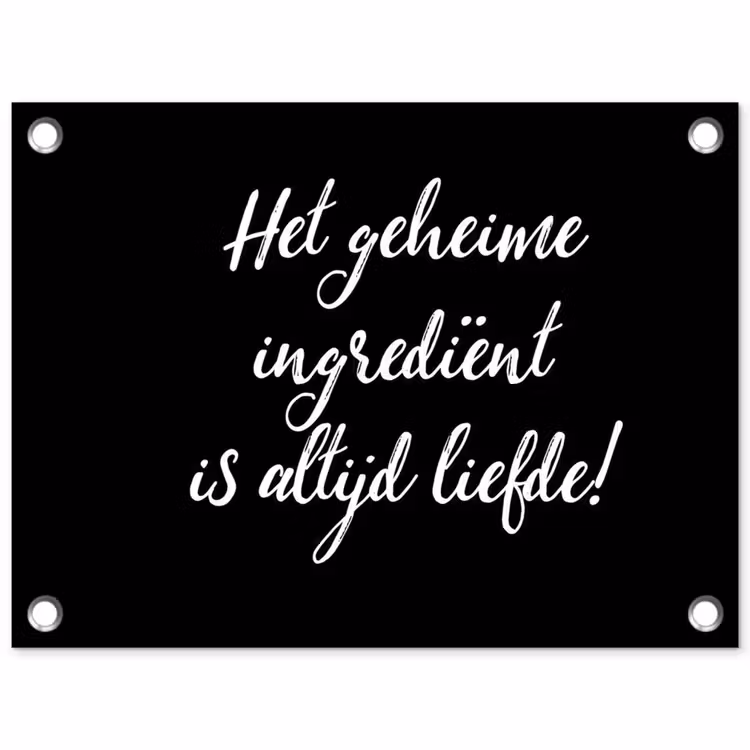 Quotes - Koken - Het geheime ingrediënt is altijd liefde! - Spreuken - Liefde tuinposter los doek klein -3d