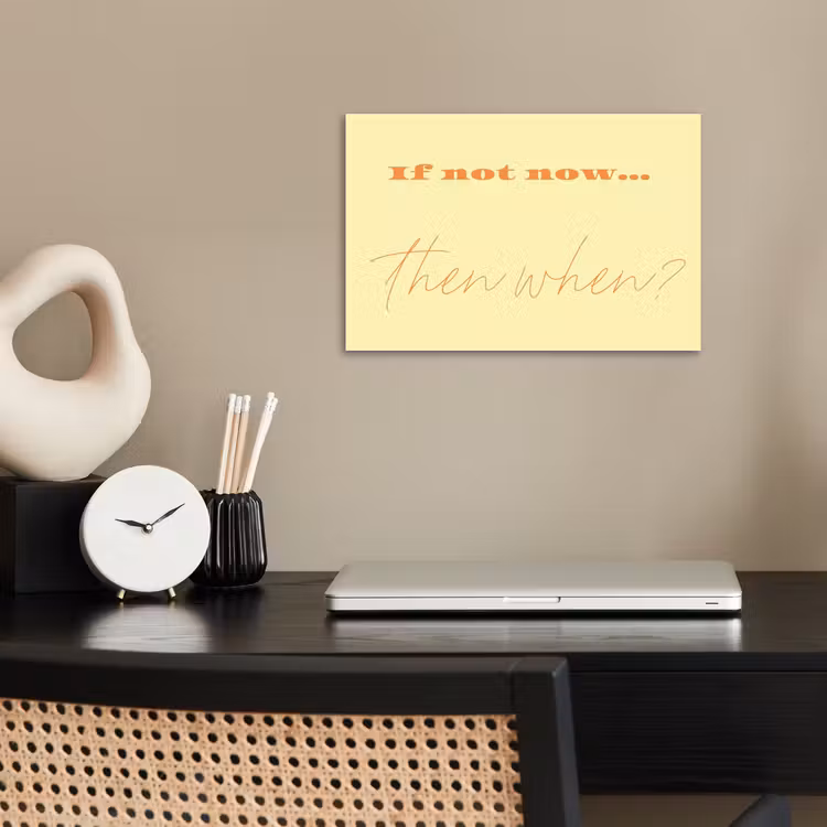 Geel - Oranje - if not now then when poster papier klein -sfeer1