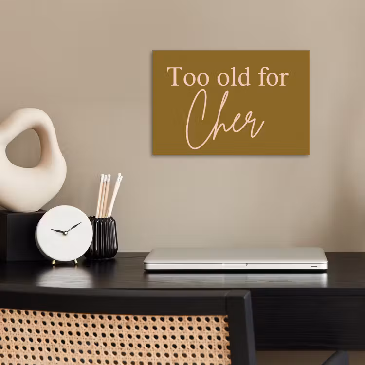 Groen - Too old for cher - Roze poster papier klein -sfeer1