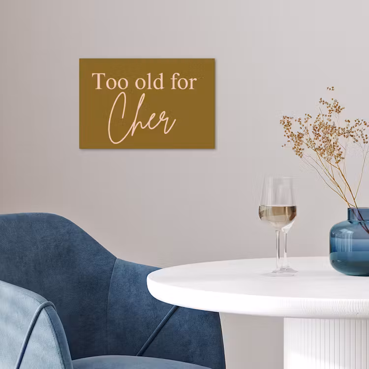 Groen - Too old for cher - Roze poster papier klein -sfeer3